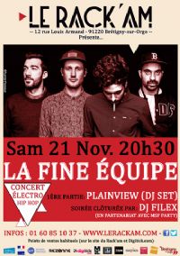 Concert électro avec LA FINE EQUIPE + Plainview DJ Set + DJ Filex. Le samedi 21 novembre 2015 à Brétigny-sur-Orge. Essonne.  20H30